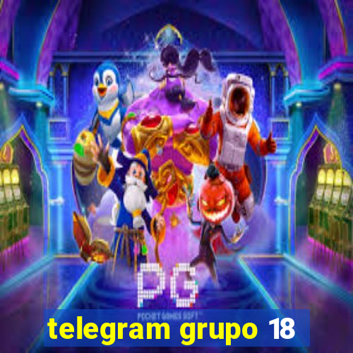 telegram grupo 18